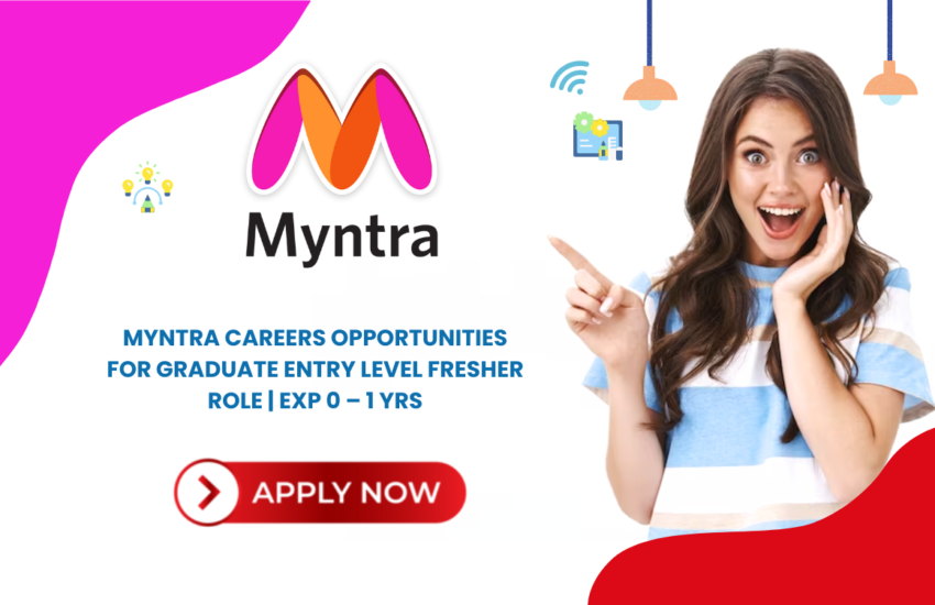 Myntra Careers Opportunities for Graduate