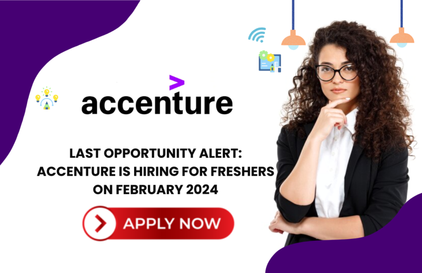 Accenture is Hiring for Freshers on February 2024